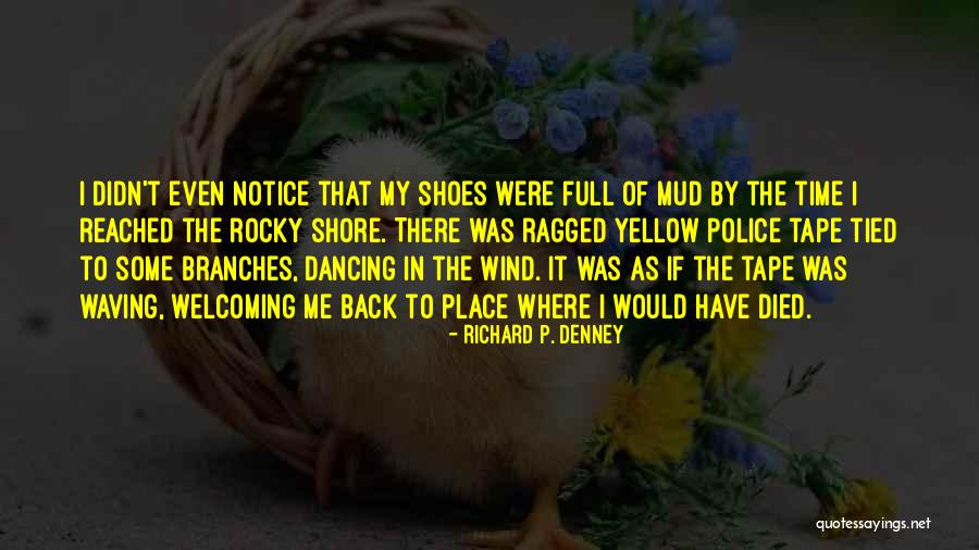Waving Wind Quotes By Richard P. Denney Waving Wind Quotes By Richard P. Denney