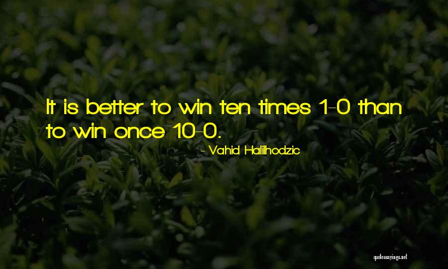Wavre Modelisme Quotes By Vahid Halilhodzic Wavre Modelisme Quotes By Vahid Halilhodzic