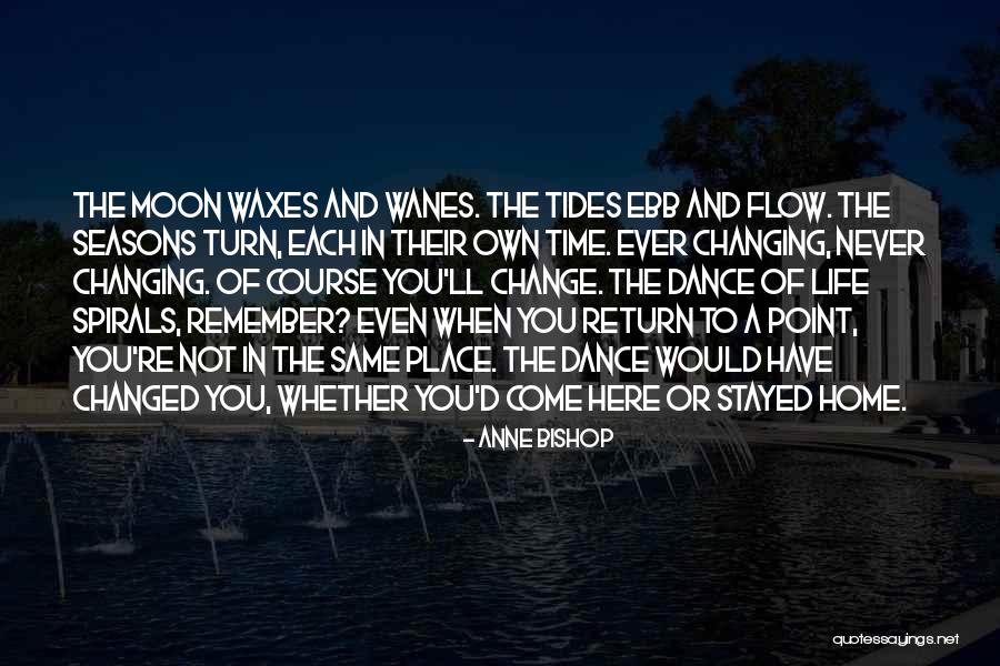 Waxes And Wanes Quotes By Anne Bishop Waxes And Wanes Quotes By Anne Bishop