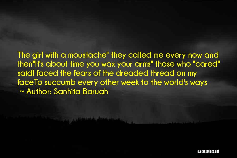 Waxing Pain Quotes By Sanhita Baruah