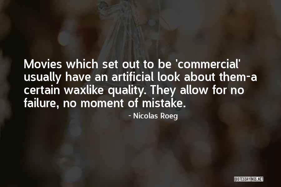Waxlike Quotes By Nicolas Roeg Waxlike Quotes By Nicolas Roeg