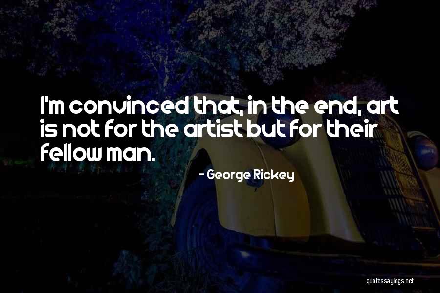 Waxy Casts Quotes By George Rickey Waxy Casts Quotes By George Rickey