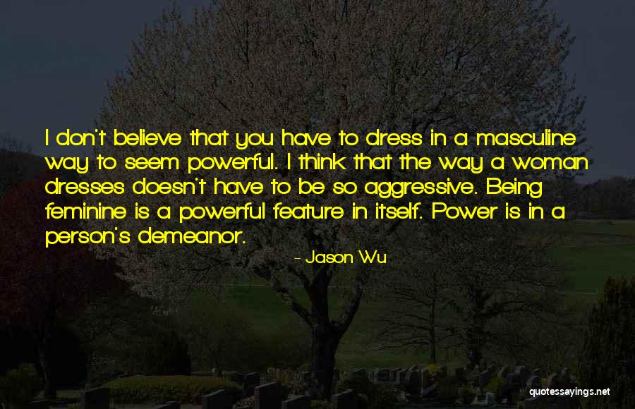Way A Woman Dresses Quotes By Jason Wu Way A Woman Dresses Quotes By Jason Wu