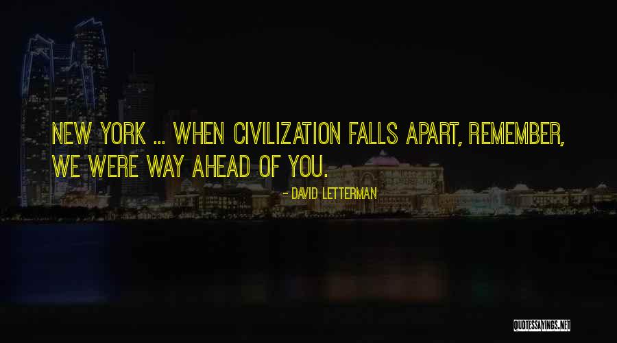 Way Ahead Quotes By David Letterman