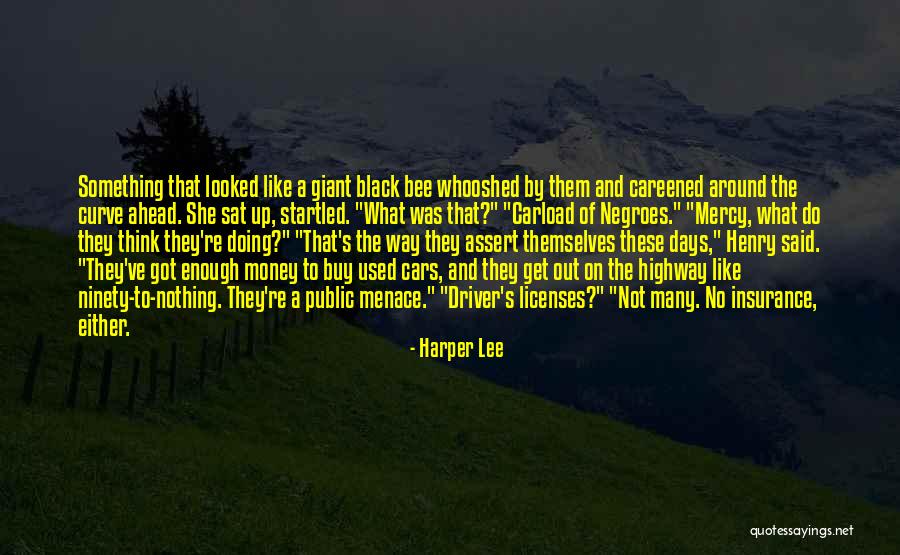 Way Ahead Quotes By Harper Lee Way Ahead Quotes By Harper Lee