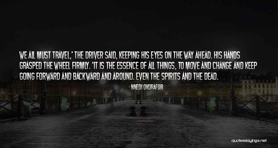 Way Ahead Quotes By Nnedi Okorafor Way Ahead Quotes By Nnedi Okorafor