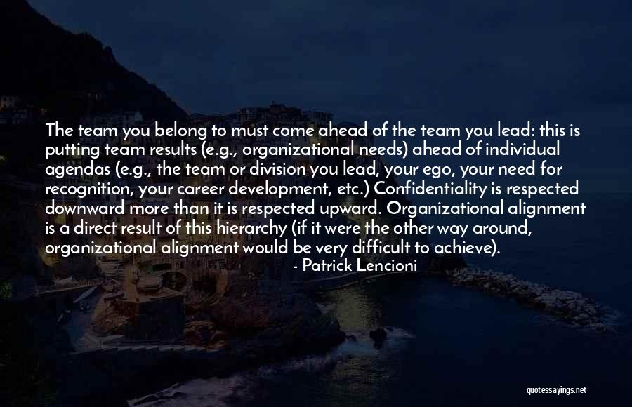 Way Ahead Quotes By Patrick Lencioni Way Ahead Quotes By Patrick Lencioni