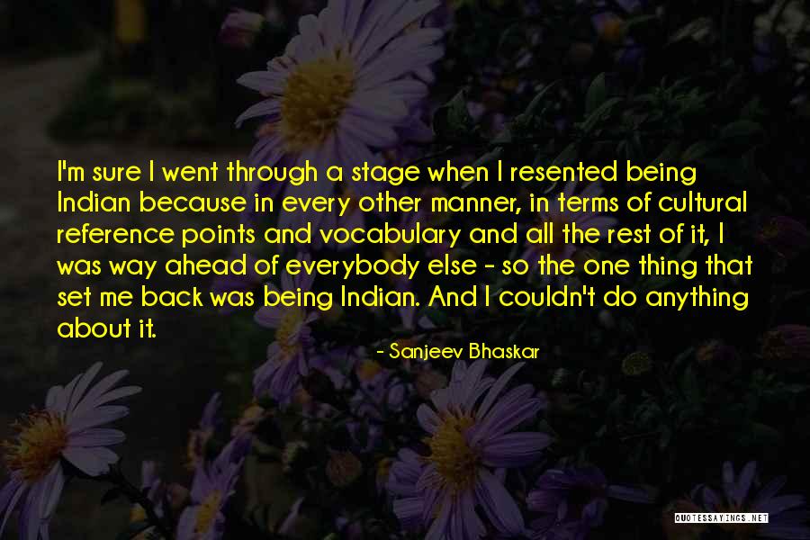 Way Ahead Quotes By Sanjeev Bhaskar Way Ahead Quotes By Sanjeev Bhaskar
