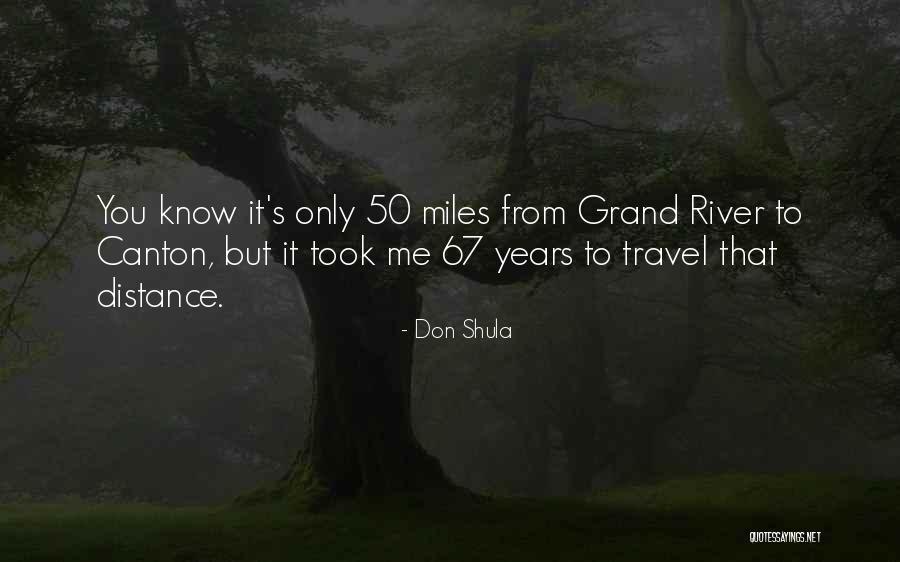 Way Canton Quotes By Don Shula Way Canton Quotes By Don Shula