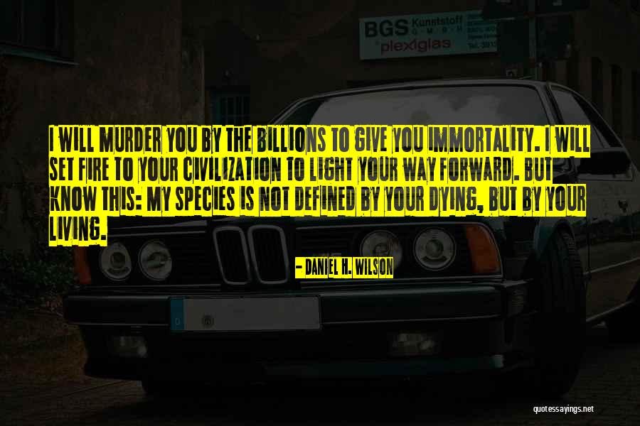 Way Forward Quotes By Daniel H. Wilson Way Forward Quotes By Daniel H. Wilson