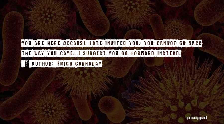 Way Forward Quotes By Emigh Cannaday