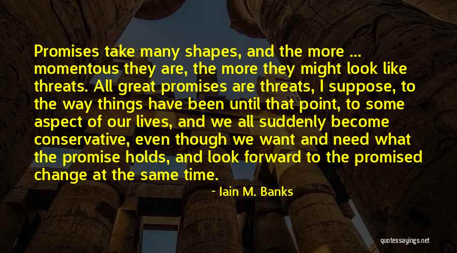 Way Forward Quotes By Iain M. Banks Way Forward Quotes By Iain M. Banks