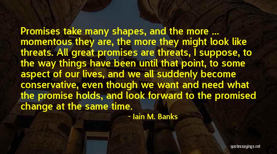 Way Forward Quotes By Iain M. Banks