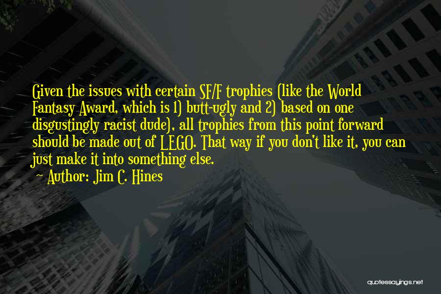 Way Forward Quotes By Jim C. Hines