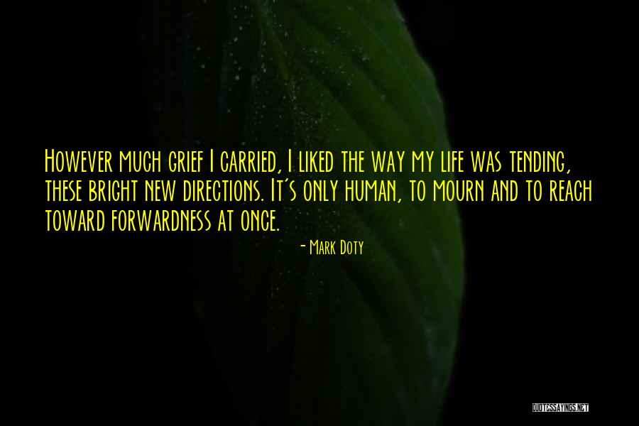 Way Forward Quotes By Mark Doty