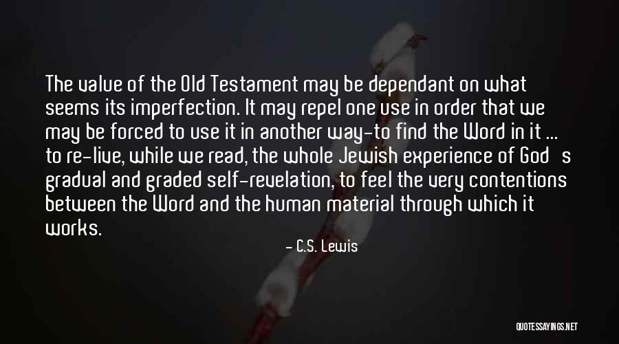 Way God Works Quotes By C.S. Lewis Way God Works Quotes By C.S. Lewis