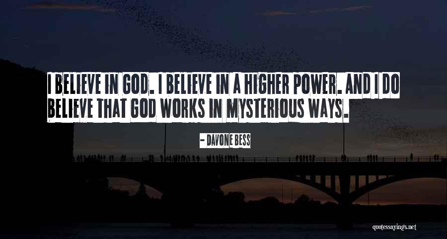 Way God Works Quotes By Davone Bess Way God Works Quotes By Davone Bess