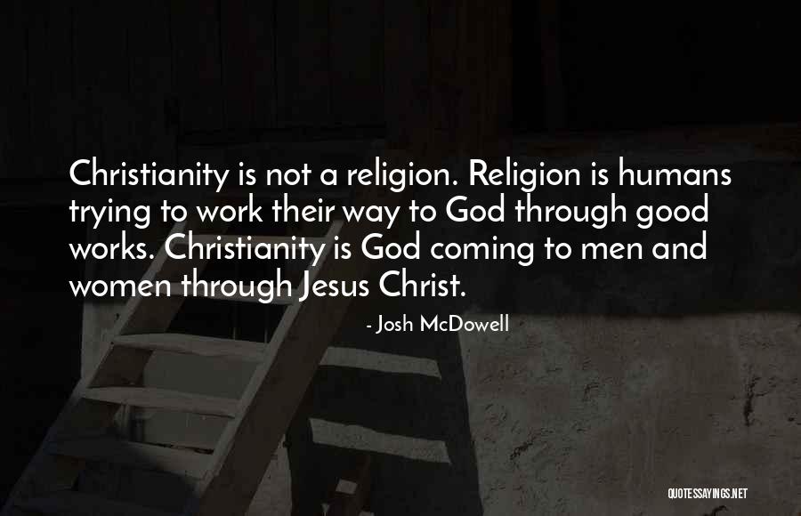 Way God Works Quotes By Josh McDowell Way God Works Quotes By Josh McDowell