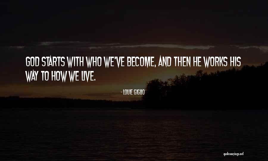 Way God Works Quotes By Louie Giglio Way God Works Quotes By Louie Giglio