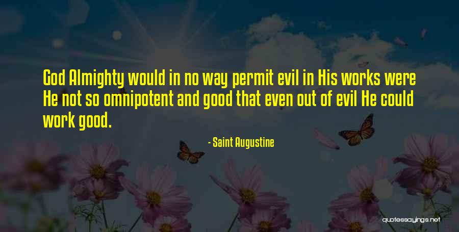 Way God Works Quotes By Saint Augustine Way God Works Quotes By Saint Augustine