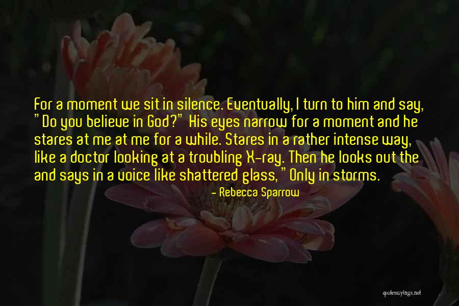 Way He Looks At Me Quotes By Rebecca Sparrow Way He Looks At Me Quotes By Rebecca Sparrow
