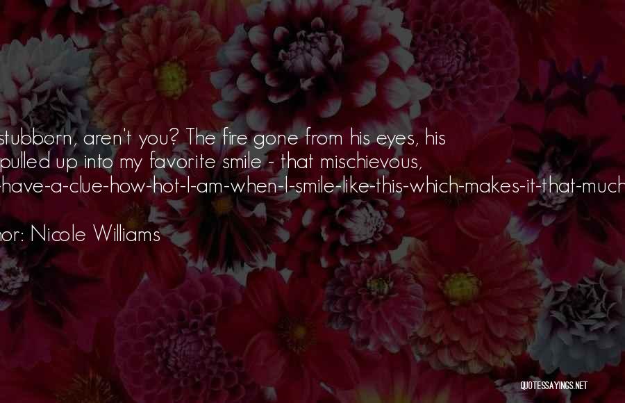 Way He Makes Me Smile Quotes By Nicole Williams