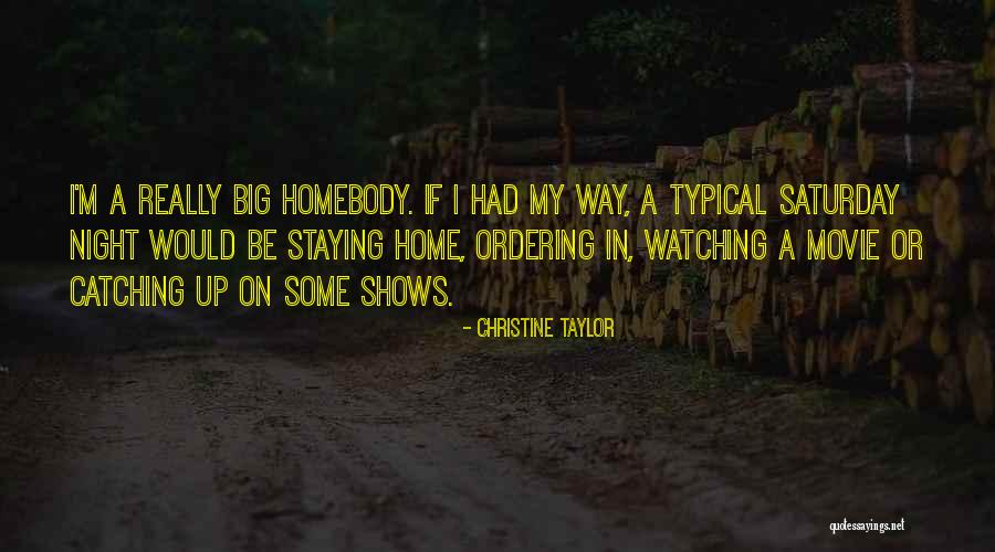 Way Home Movie Quotes By Christine Taylor Way Home Movie Quotes By Christine Taylor