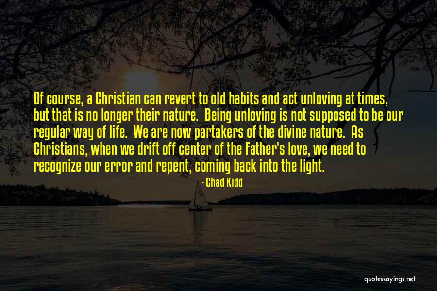 Way Of Divine Love Quotes By Chad Kidd Way Of Divine Love Quotes By Chad Kidd