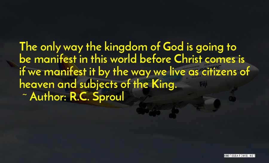 Way Of Kings Quotes By R.C. Sproul