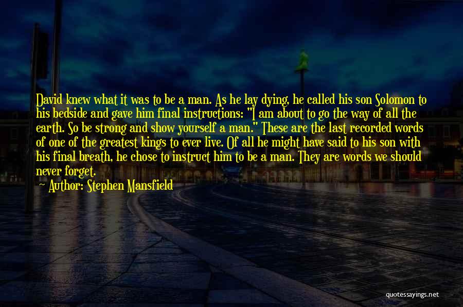 Way Of Kings Quotes By Stephen Mansfield