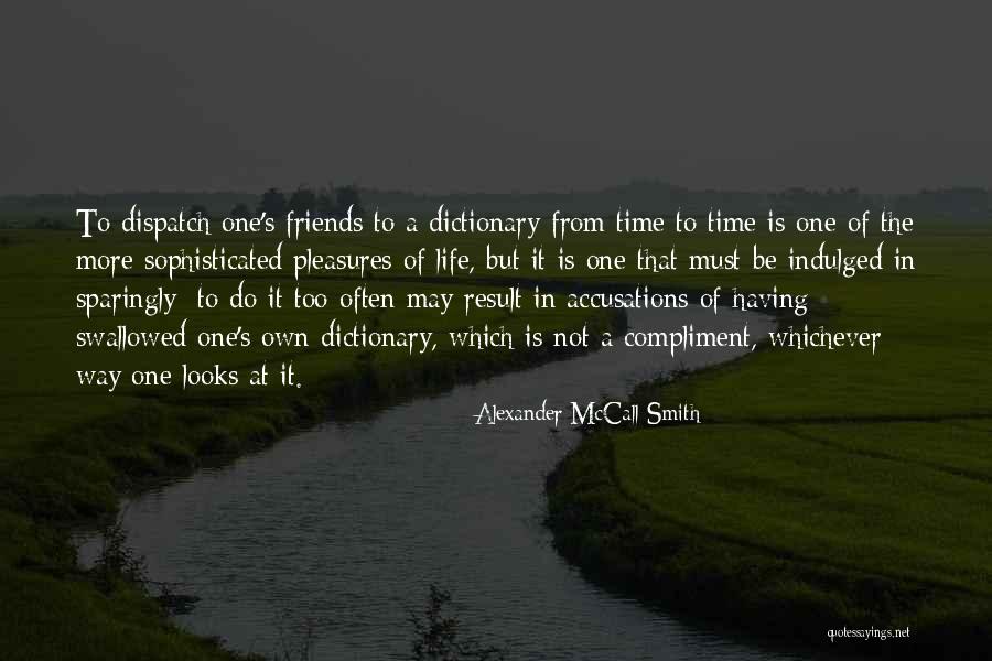 Way Of Life Quotes By Alexander McCall Smith Way Of Life Quotes By Alexander McCall Smith
