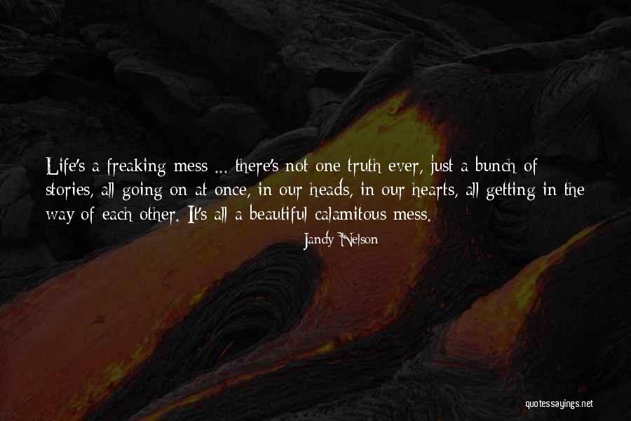 Way Of Life Quotes By Jandy Nelson Way Of Life Quotes By Jandy Nelson
