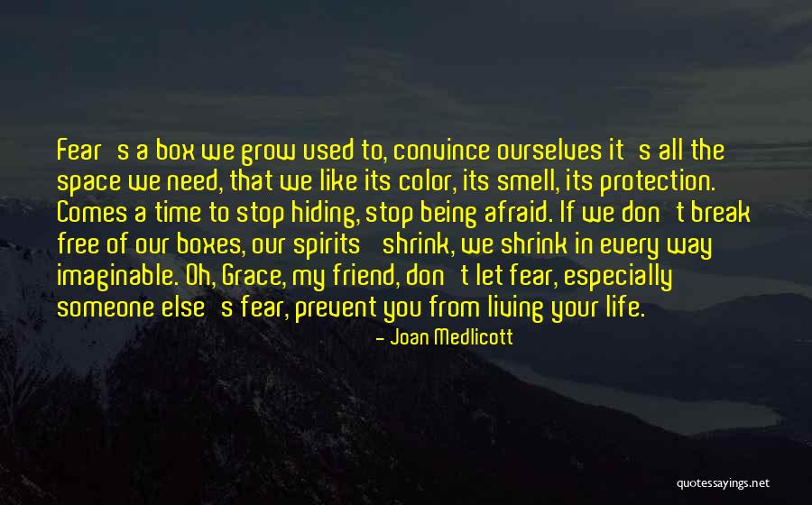 Way Of Life Quotes By Joan Medlicott Way Of Life Quotes By Joan Medlicott