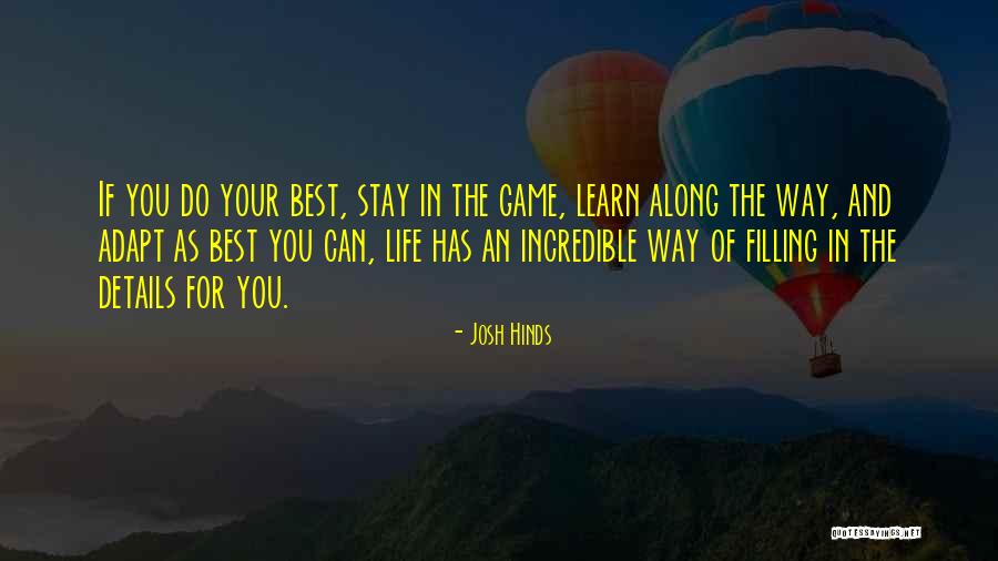 Way Of Life Quotes By Josh Hinds Way Of Life Quotes By Josh Hinds