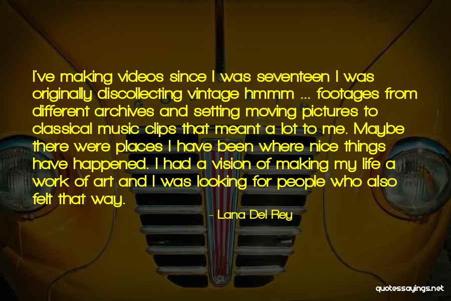 Way Of Life Quotes By Lana Del Rey