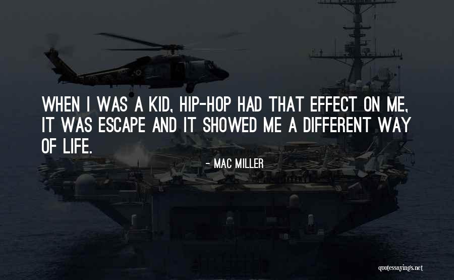 Way Of Life Quotes By Mac Miller Way Of Life Quotes By Mac Miller