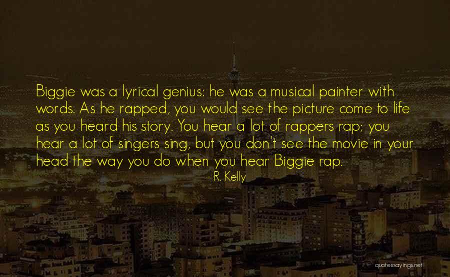 Way Of Life Quotes By R. Kelly
