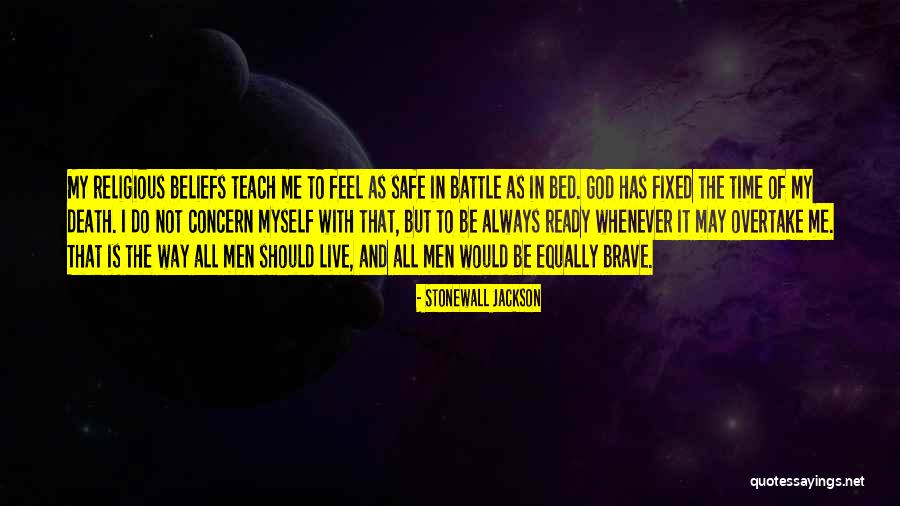 Way Of Life Quotes By Stonewall Jackson