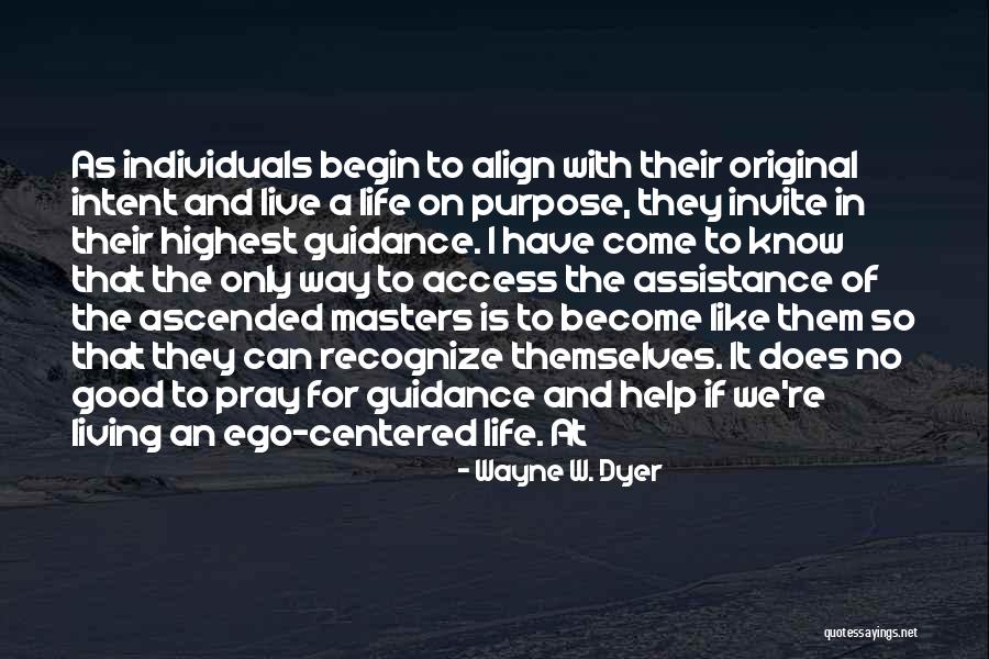 Way Of Life Quotes By Wayne W. Dyer Way Of Life Quotes By Wayne W. Dyer