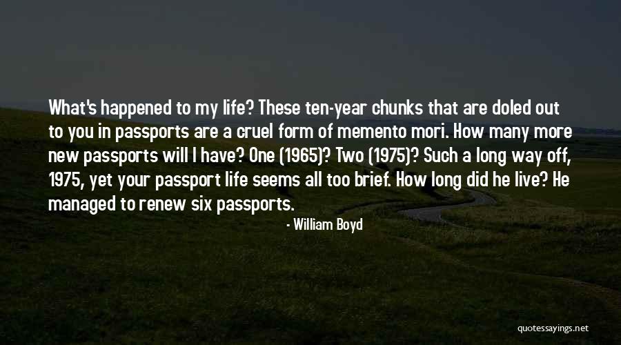 Way Of Life Quotes By William Boyd Way Of Life Quotes By William Boyd