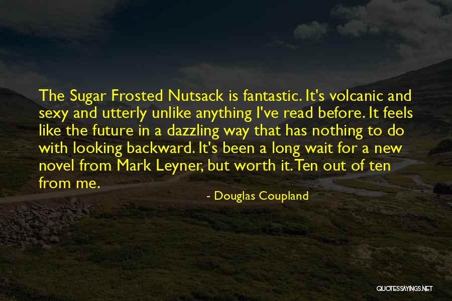 Way Of Looking Quotes By Douglas Coupland Way Of Looking Quotes By Douglas Coupland