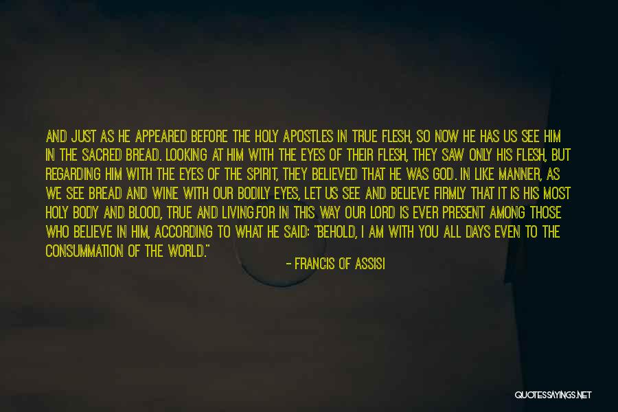 Way Of Looking Quotes By Francis Of Assisi Way Of Looking Quotes By Francis Of Assisi