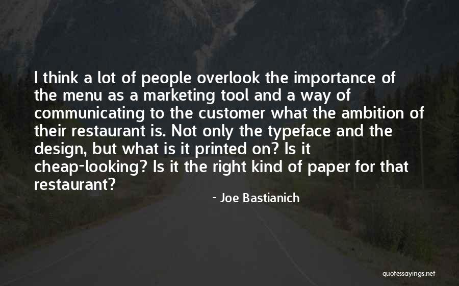 Way Of Looking Quotes By Joe Bastianich