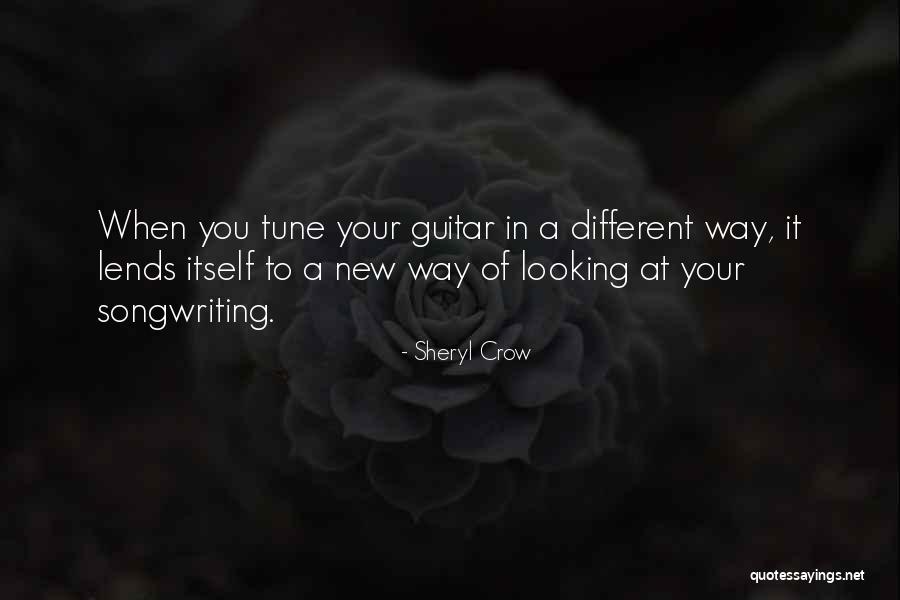 Way Of Looking Quotes By Sheryl Crow Way Of Looking Quotes By Sheryl Crow