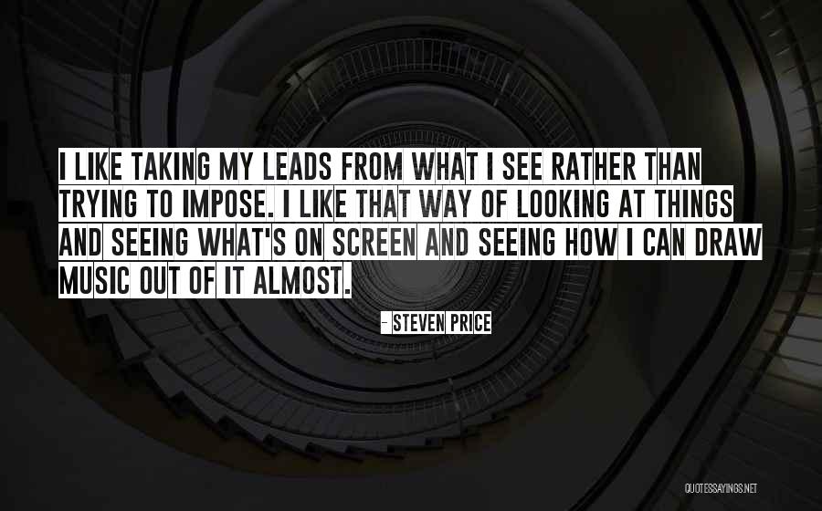 Way Of Looking Quotes By Steven Price