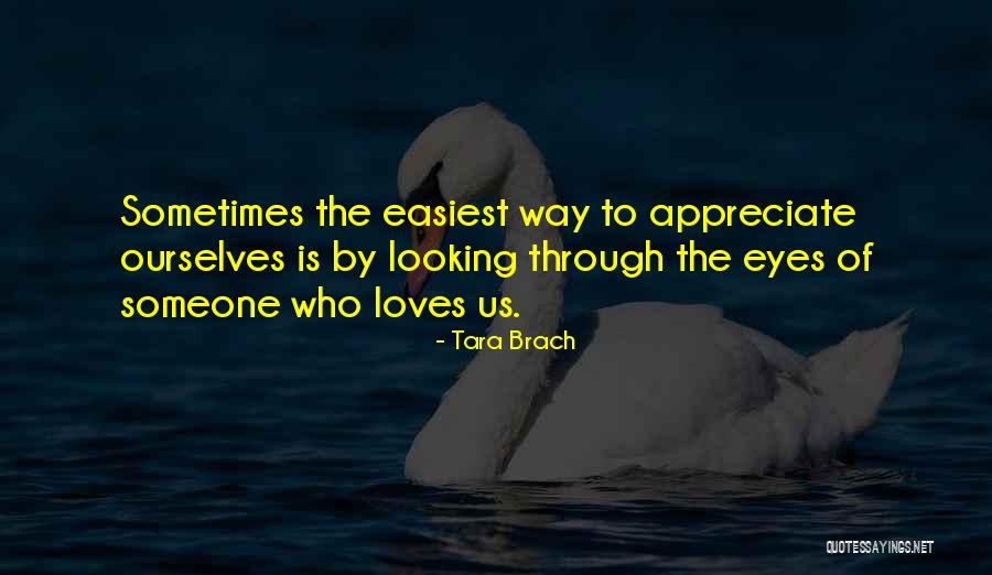 Way Of Looking Quotes By Tara Brach