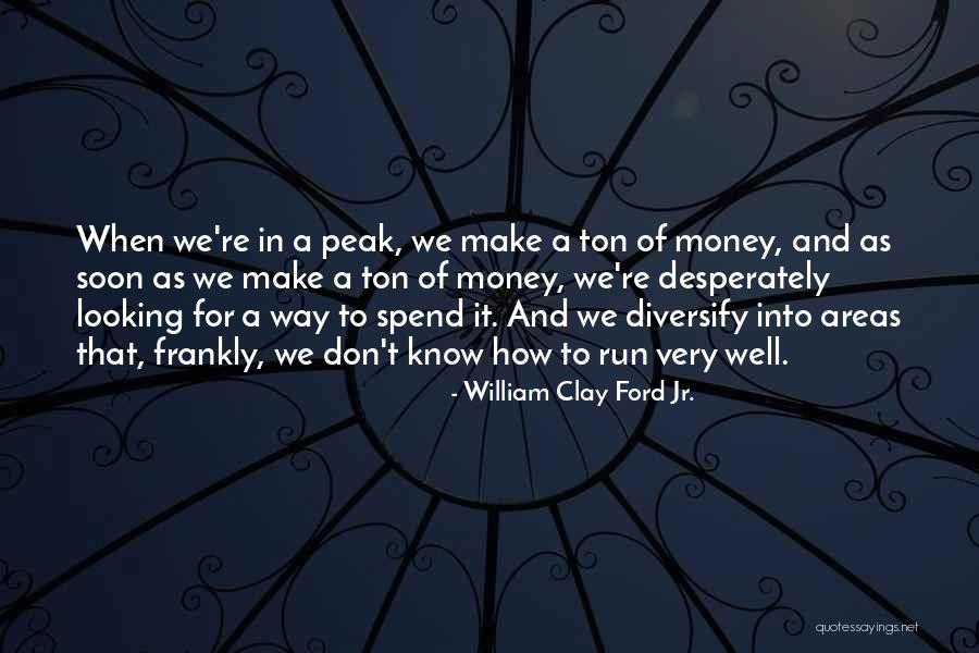 Way Of Looking Quotes By William Clay Ford Jr.