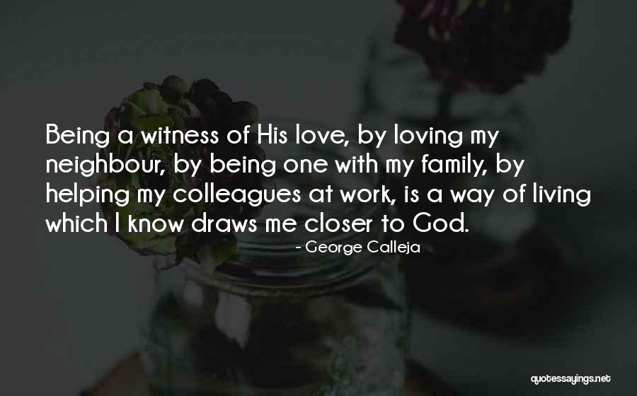 Way Of Love Quotes By George Calleja