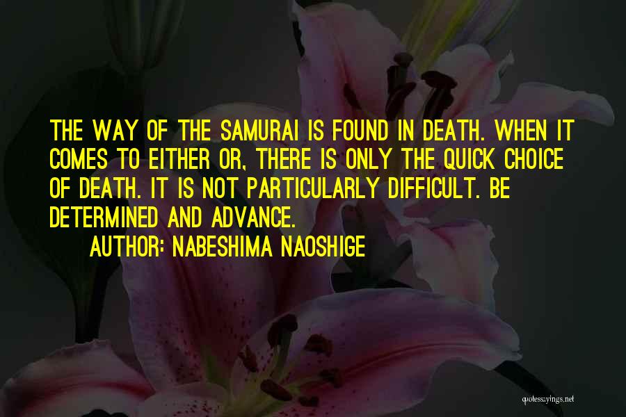 Way Of Samurai Quotes By Nabeshima Naoshige