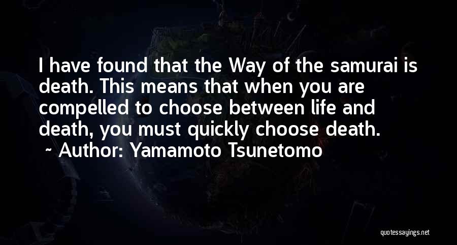 Way Of Samurai Quotes By Yamamoto Tsunetomo